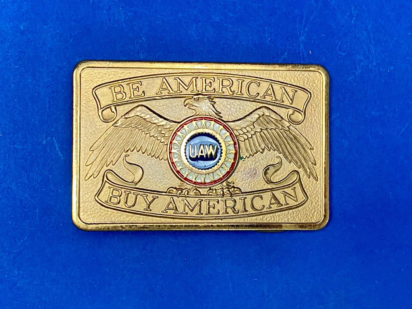 Be American, Buy American Patriotic Vintage Uaw Union Belt Buckle