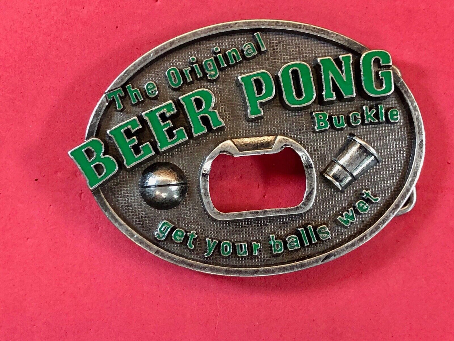 THE ORIGINAL Beer Pong Champ - Get your balls wet! bottle opener belt buckle