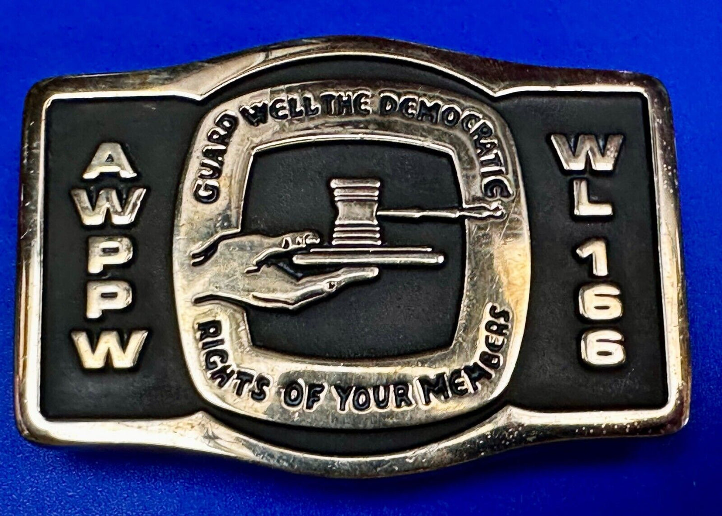 AWPPW Paper Union - Guard Well The Democratic Rights of Your Members Belt Buckle
