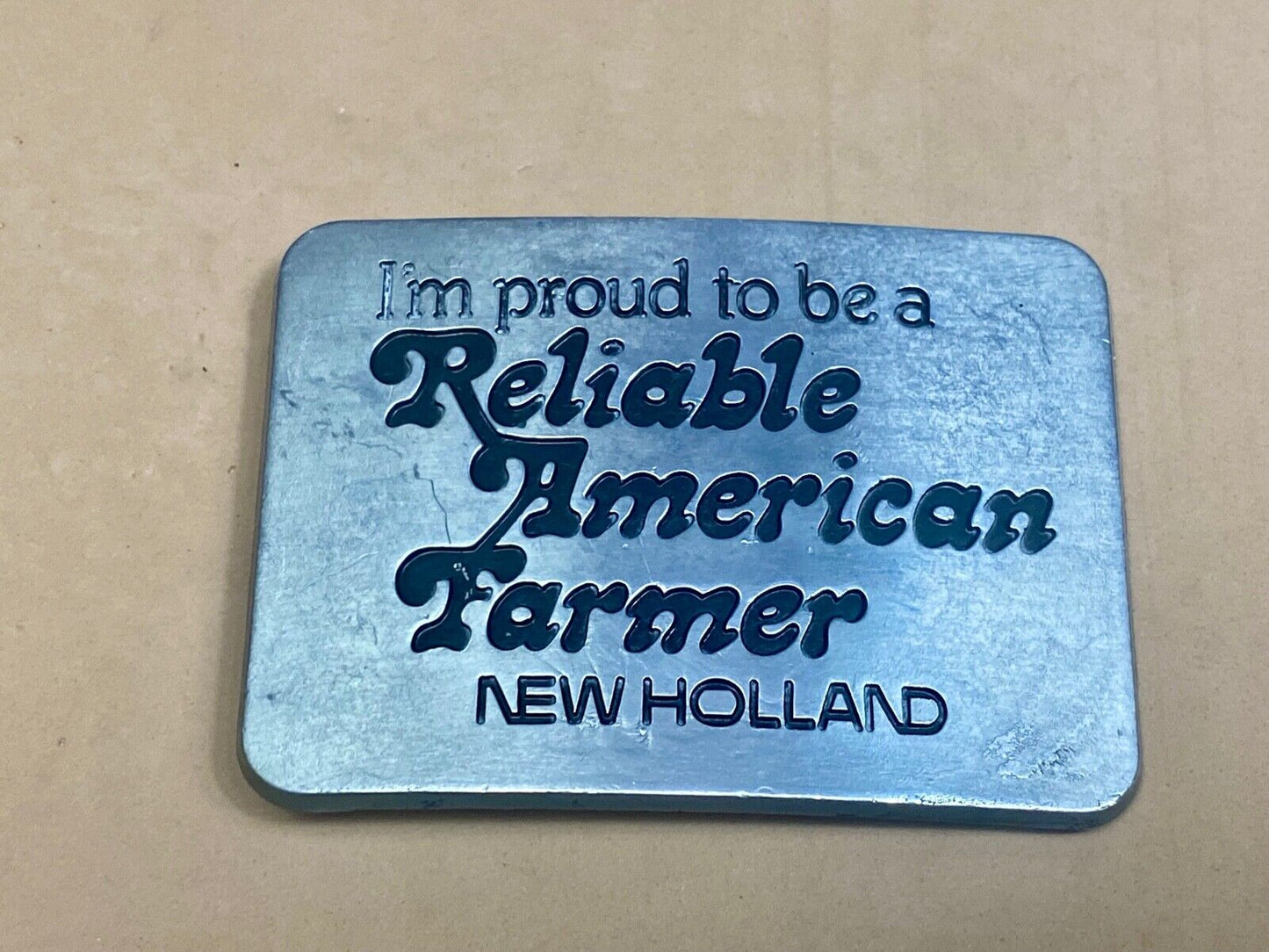 1982 NEW HOLLAND I'm Proud to be a Reliable American Farmer Belt Buckle