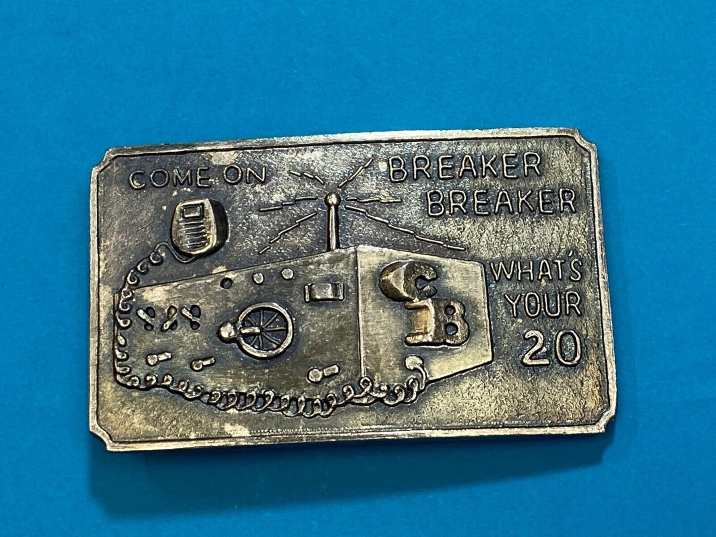 Trucker Semi CB Radio Come On, Breaker Breaker, What's your 20 belt buckle