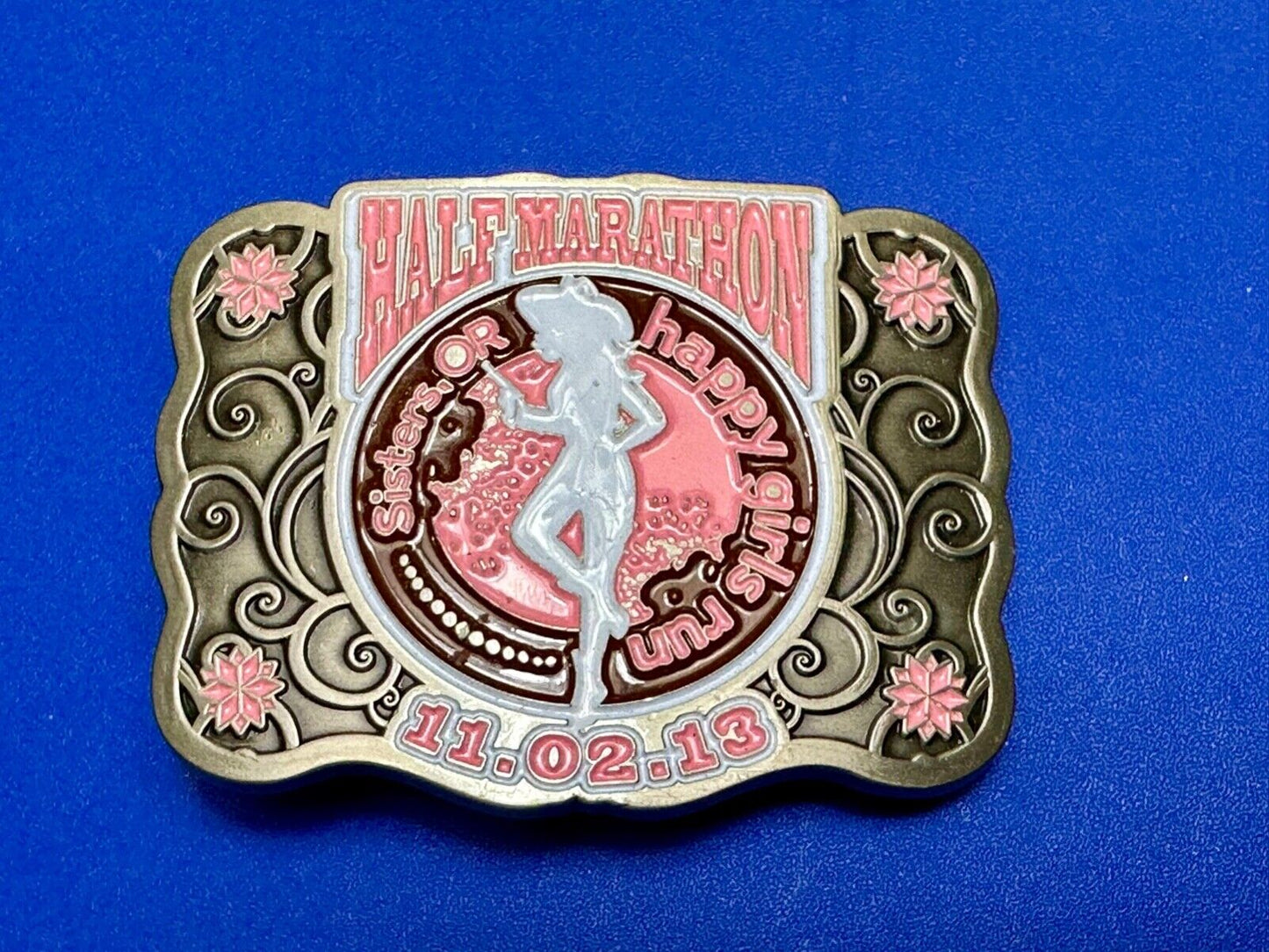 2013 Sisters or Happy Girls Run Half Marathon 2013 belt buckle