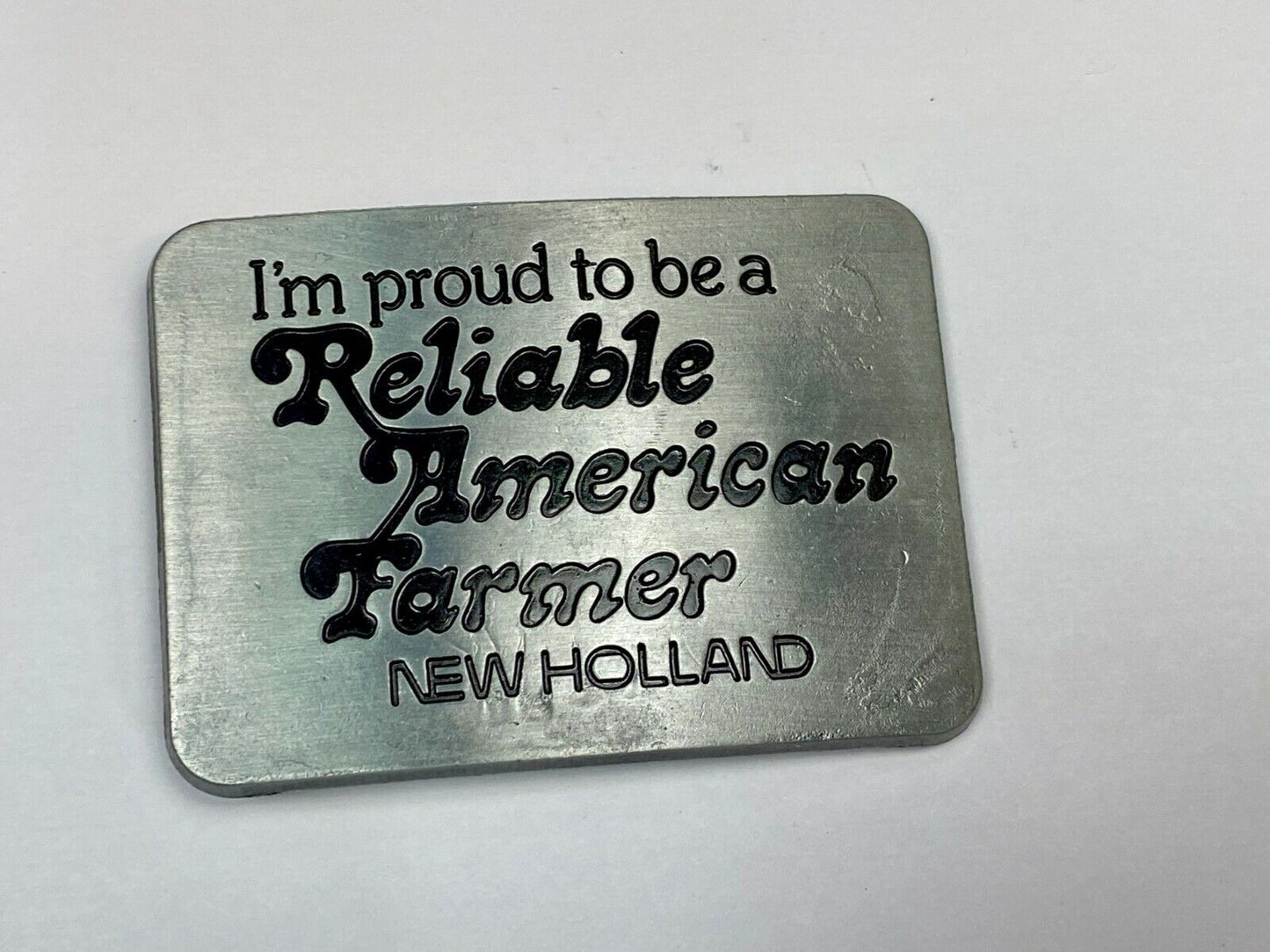 Vintage 1982 New Holland I'm Proud To Be A Reliable American Farmer Belt Buckle