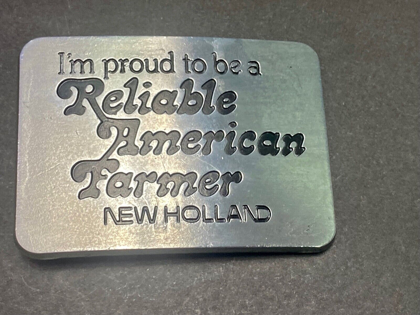1982 NEW HOLLAND I'm Proud to be a Reliable American Farmer Belt Buckle