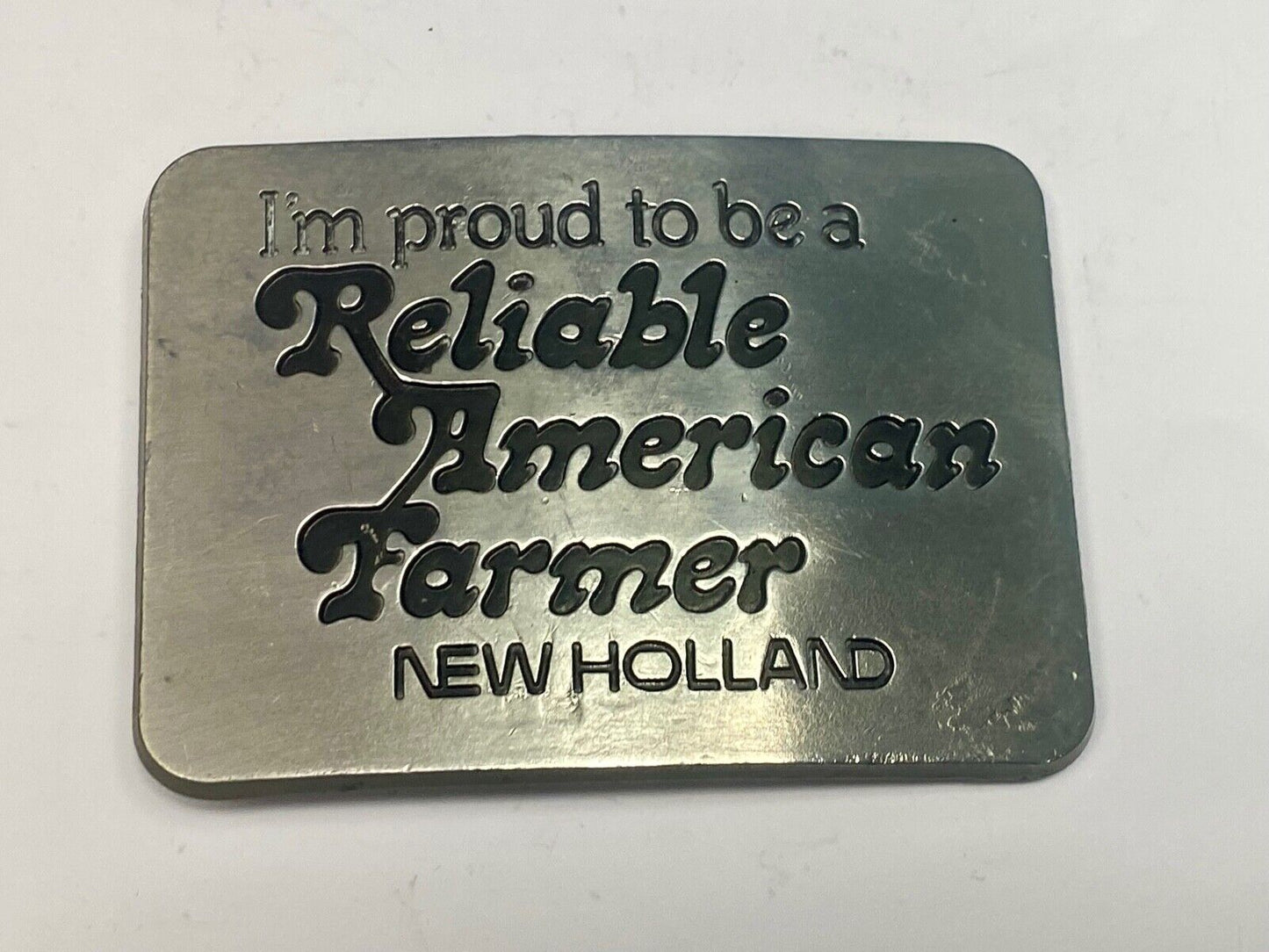 1982 NEW HOLLAND I'm Proud to be a Reliable American Farmer Belt Buckle