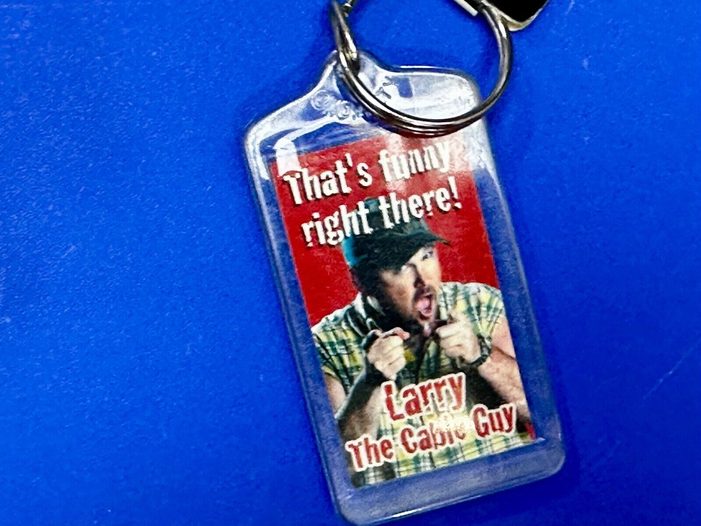 That's Funny Right There Larry The Cable Guy Keychain - Key Ring Chain Souvenir