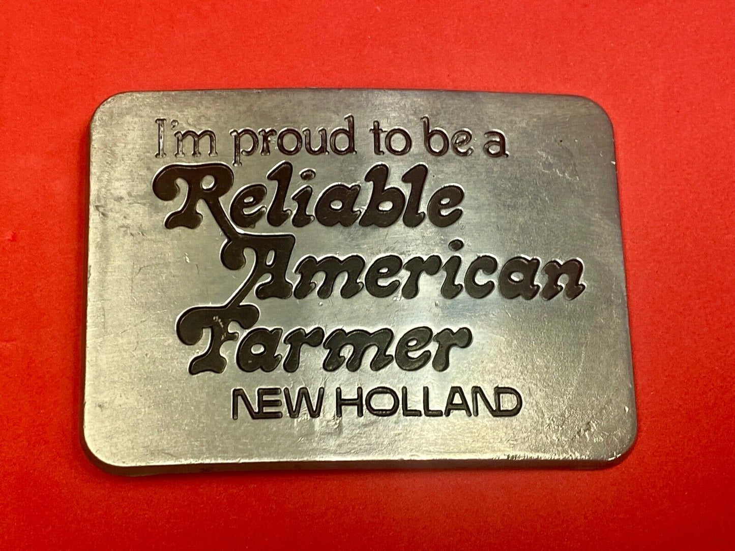 1982 NEW HOLLAND I'm Proud to be a Reliable American Farmer Belt Buckle