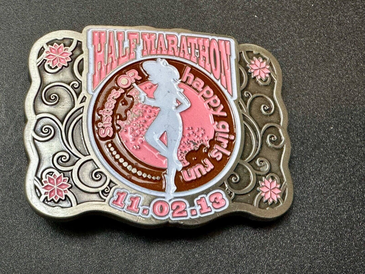 2013 Sisters or Happy Girls Run Half Marathon 2013 belt buckle