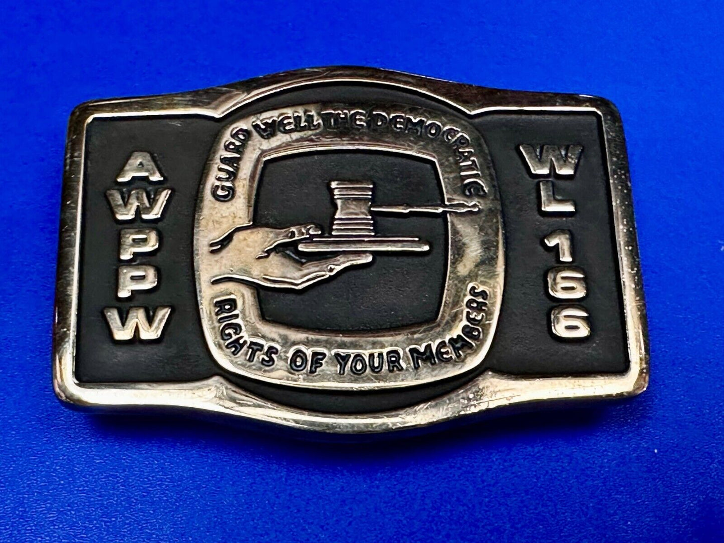 AWPPW Paper Union - Guard Well The Democratic Rights of Your Members Belt Buckle