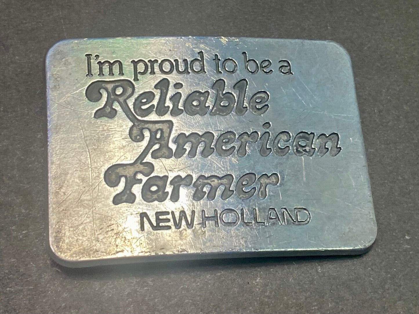 1982 New Holland I'm Proud To Be A Reliable American Farmer Belt Buckle