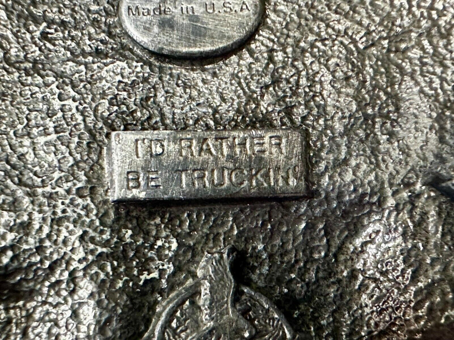 American Truck I'D RATHER BE TRUCKIN Pewter Vintage 1986 Belt Buckle - Siskiyou