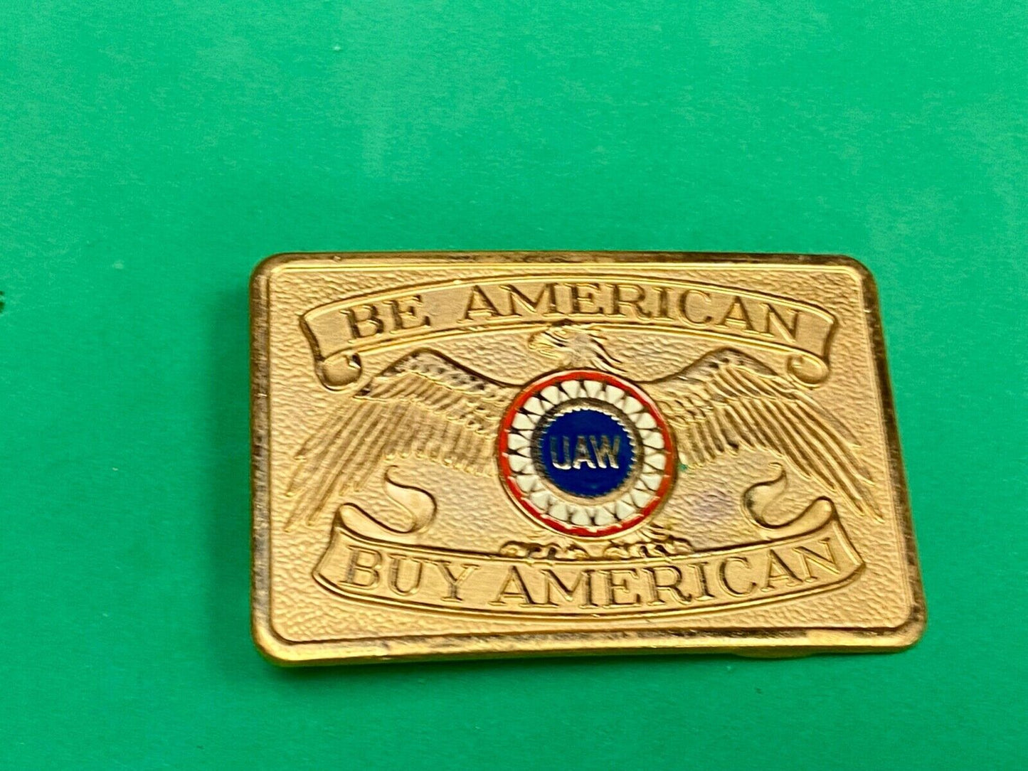 Be American, Buy American Patriotic Vintage Uaw Union Belt Buckle