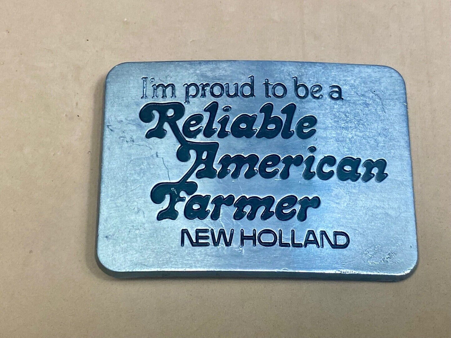 1982 NEW HOLLAND I'm Proud to be a Reliable American Farmer Belt Buckle
