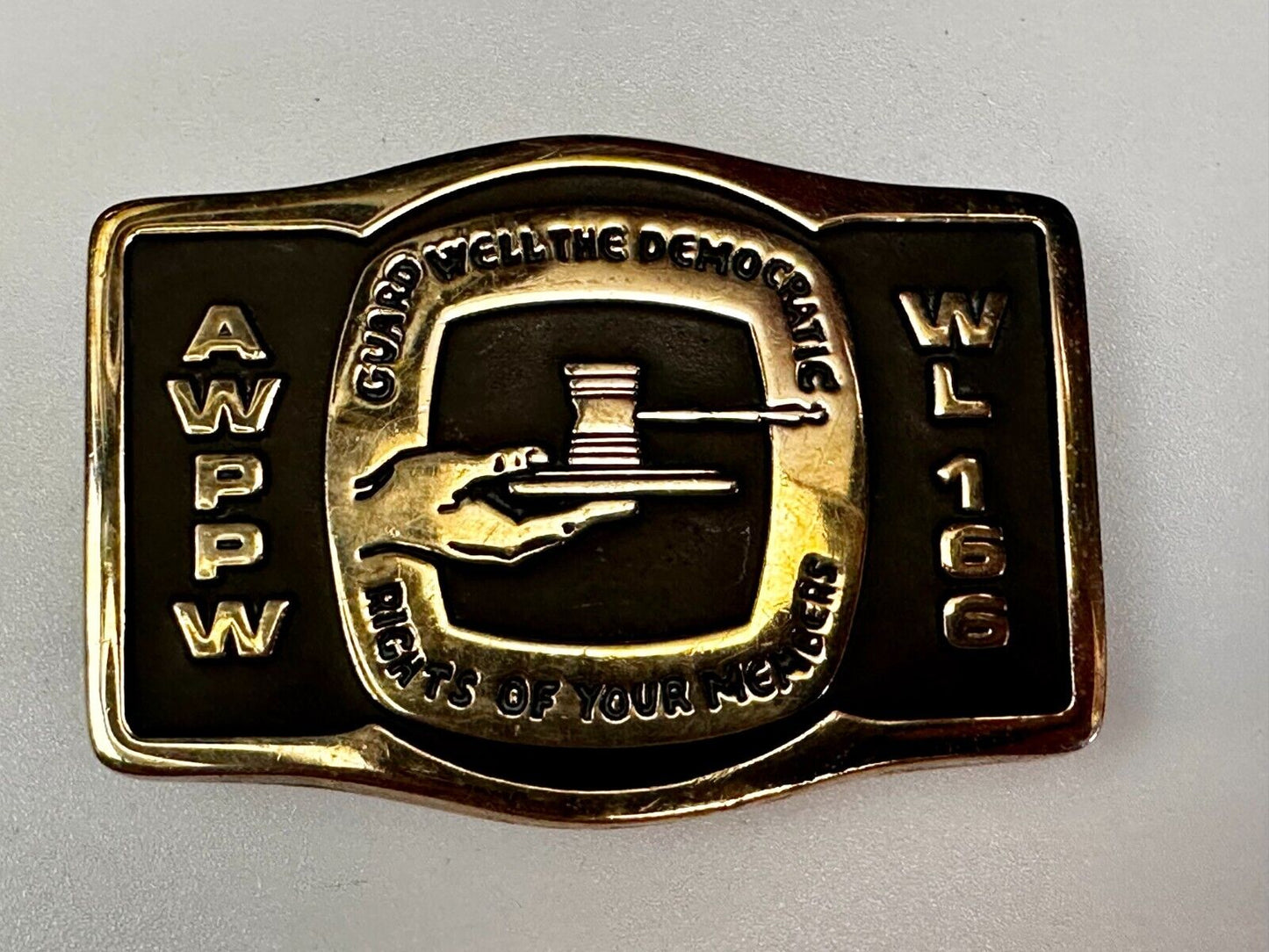 AWPPW Paper Union - Guard Well The Democratic Rights of Your Members Belt Buckle