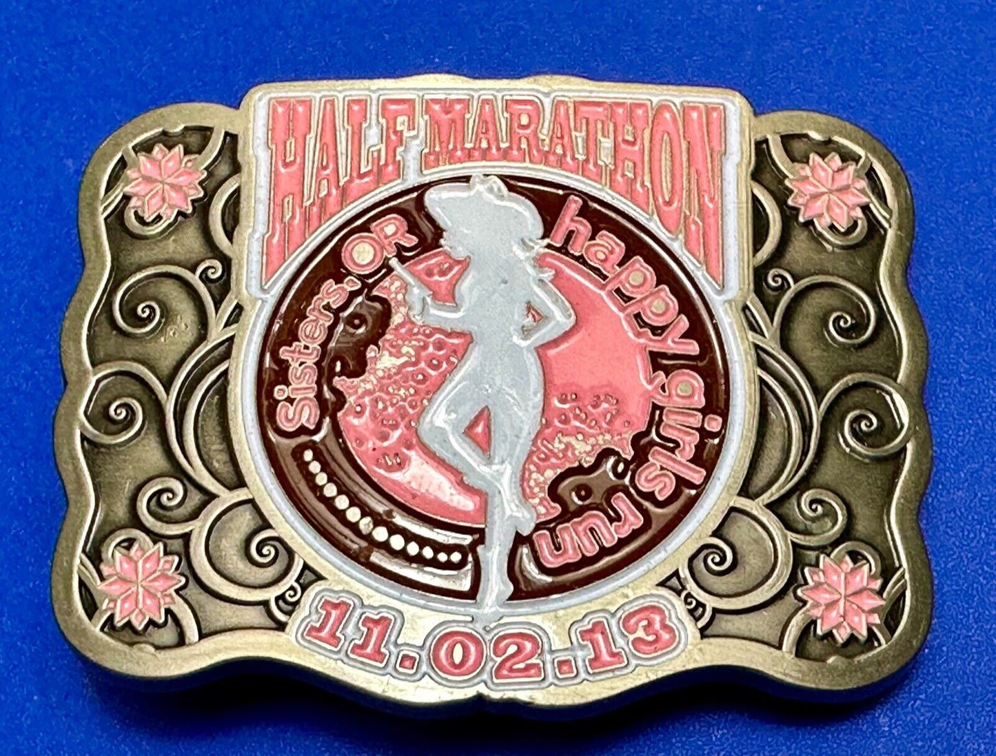 2013 Sisters or Happy Girls Run Half Marathon 2013 belt buckle