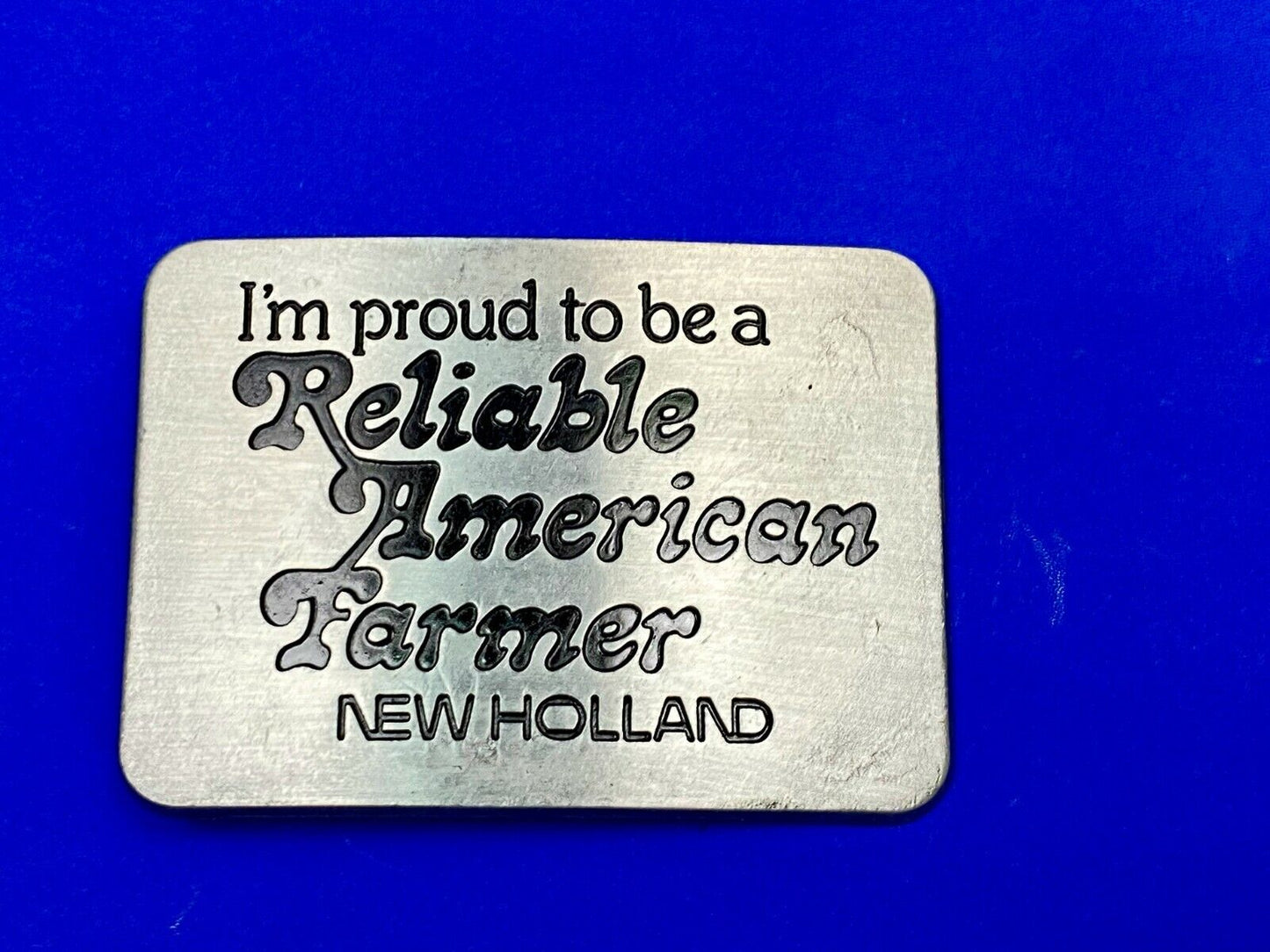 Vintage 1982 New Holland I'm Proud To Be A Reliable American Farmer Belt Buckle