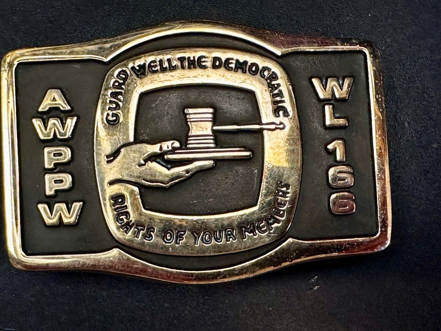 AWPPW Paper Union - Guard Well The Democratic Rights of Your Members Belt Buckle