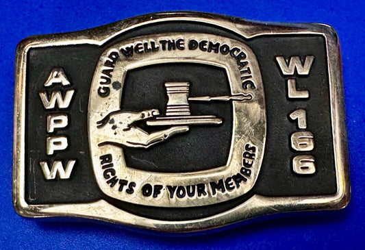 AWPPW Guard Well The Democratic Rights of Your Members Paper Union Belt Buckle