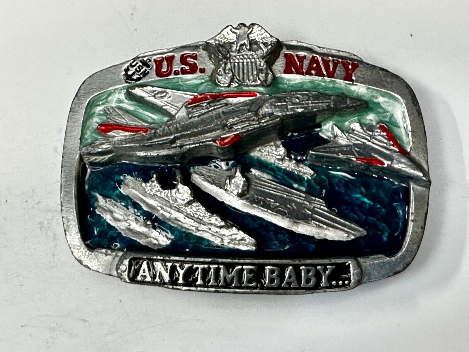 Anytime Baby - US Navy United States Military The Great American Belt Buckle Co