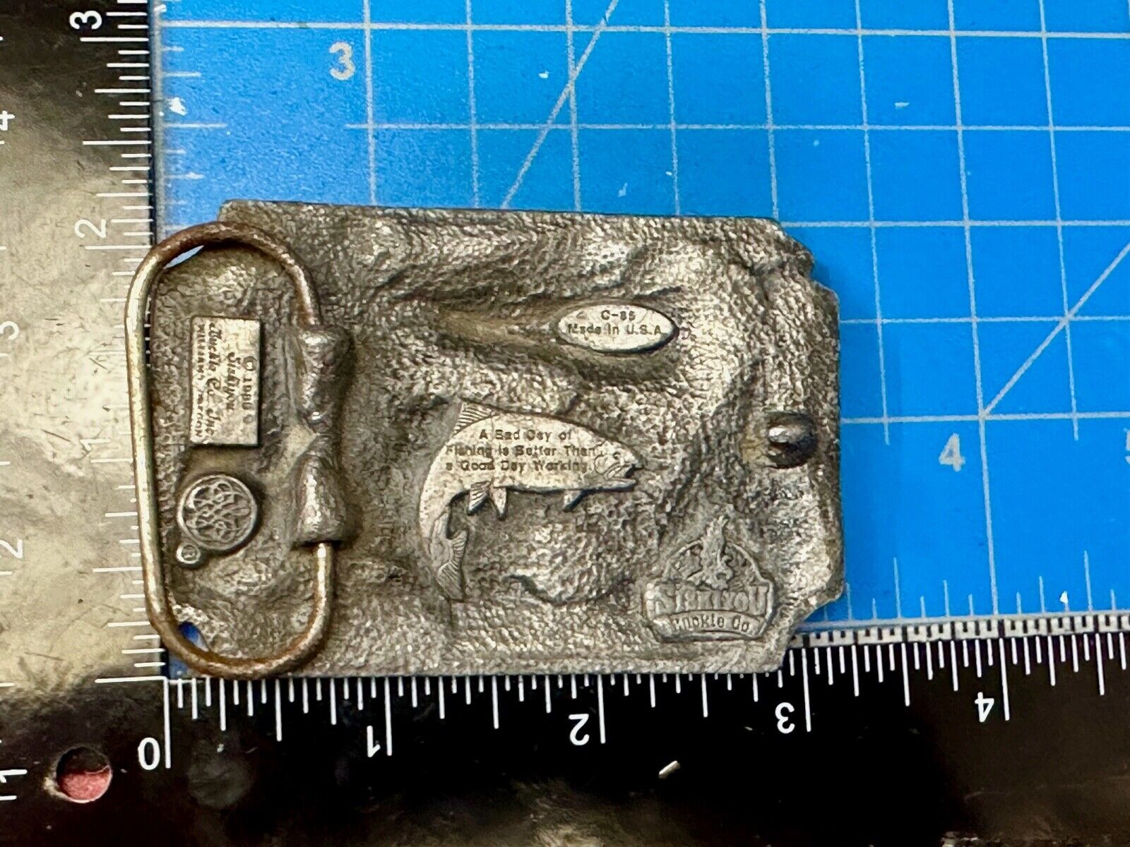 A bad day fishing is Better than a good day of working Vtg. Siskiyou Belt Buckle