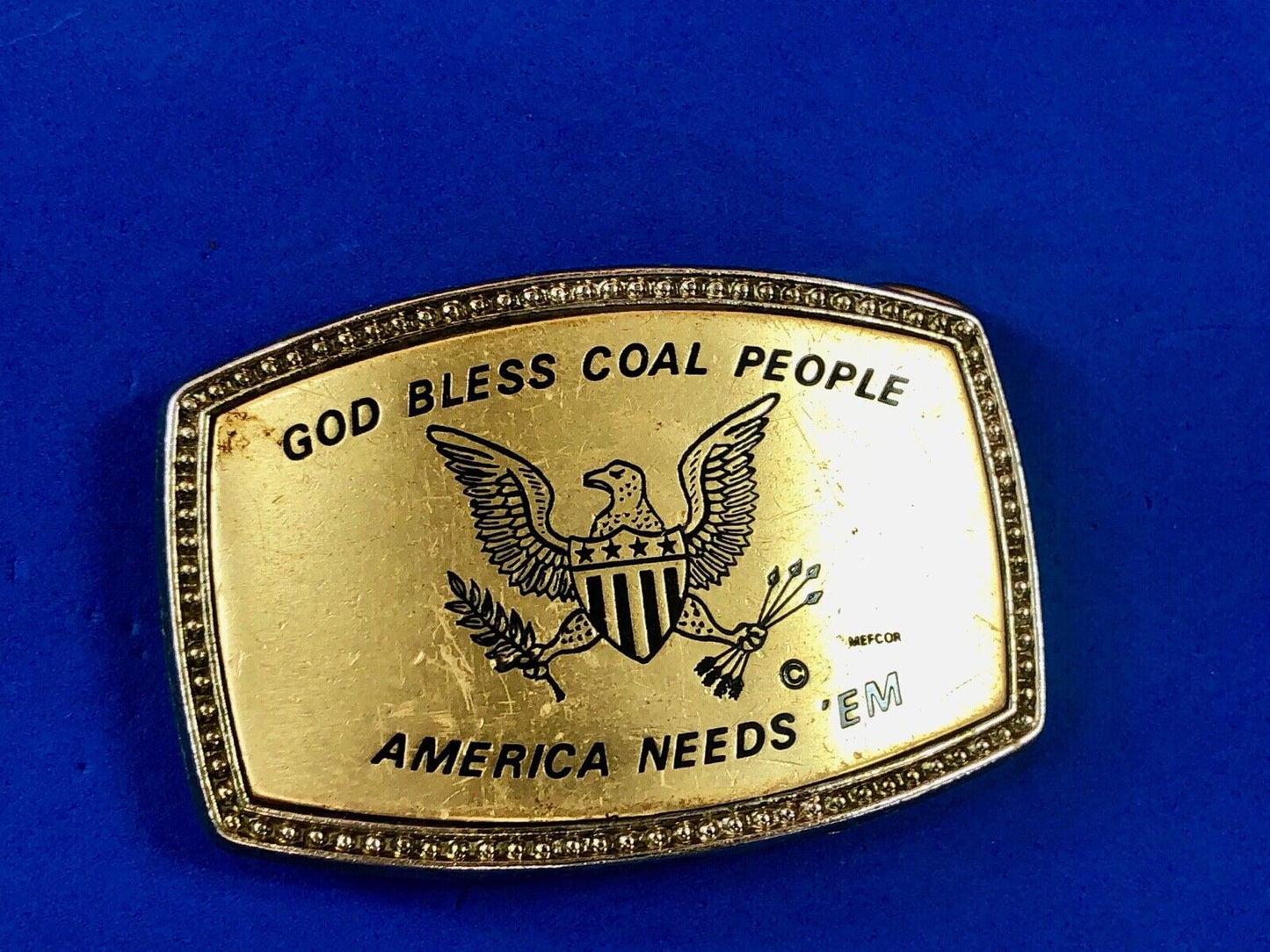 Vintage God Bless Coal People America Needs 'em Belt Buckle signed 681 IN