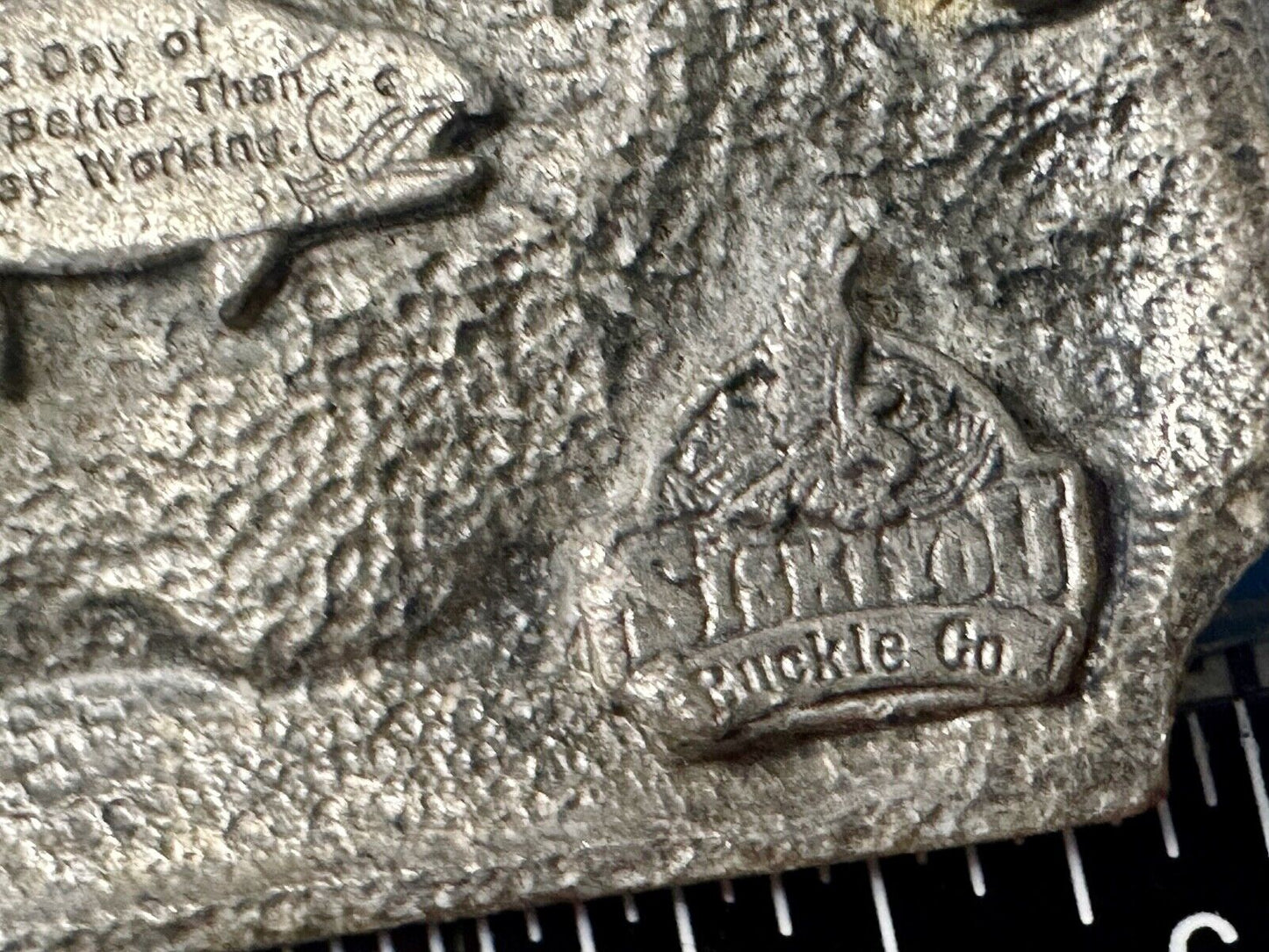 A bad day fishing is Better than a good day of working Vtg. Siskiyou Belt Buckle