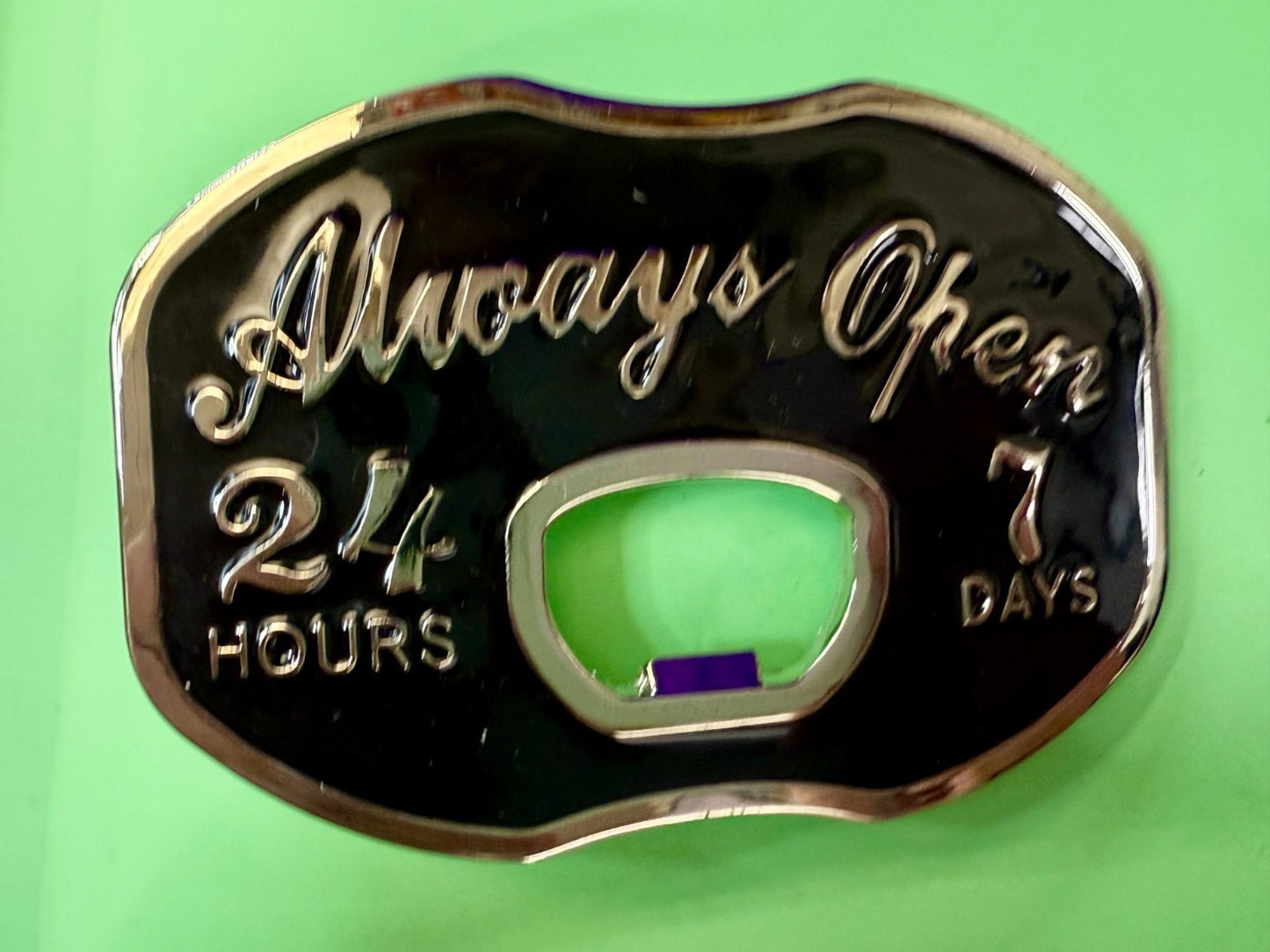 Always Open 24 Hours 7 Days Novelty Statement NOS Belt Buckle & Bottle Opener