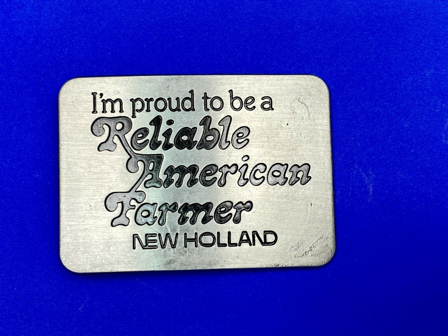 Vintage 1982 New Holland I'm Proud To Be A Reliable American Farmer Belt Buckle