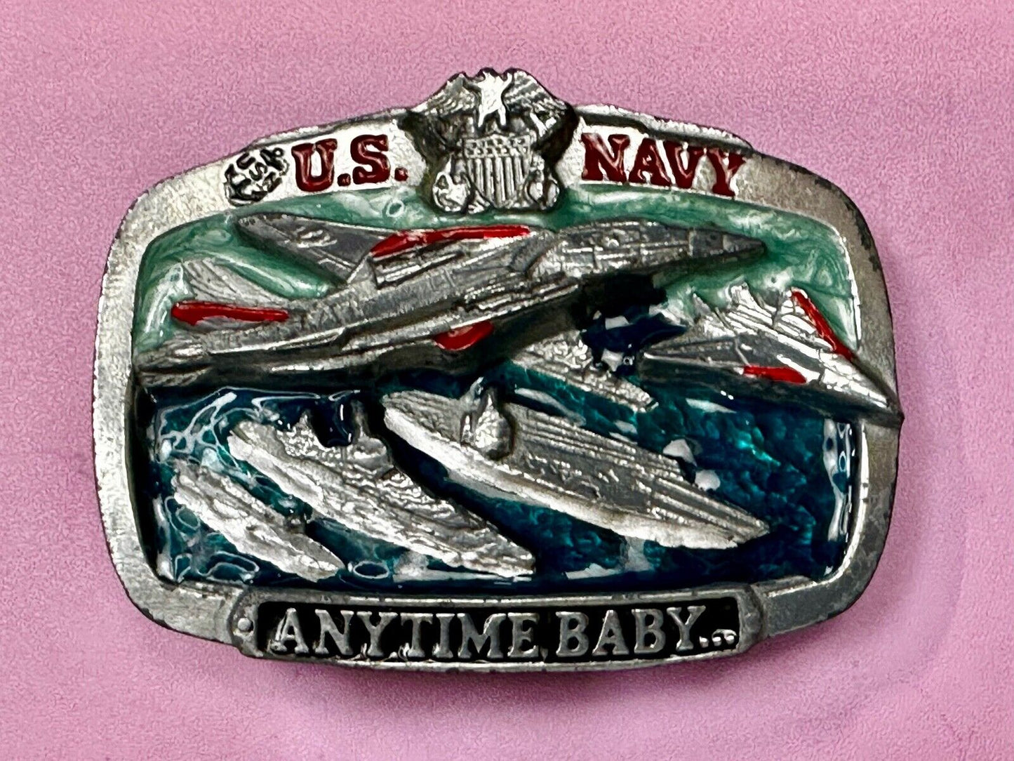 Anytime Baby - US Navy United States Military The Great American Belt Buckle Co