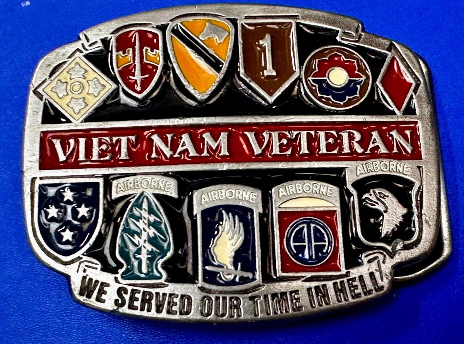 Vietnam Veteran We Served Our Time in Hell USA Made Belt Buckle of America