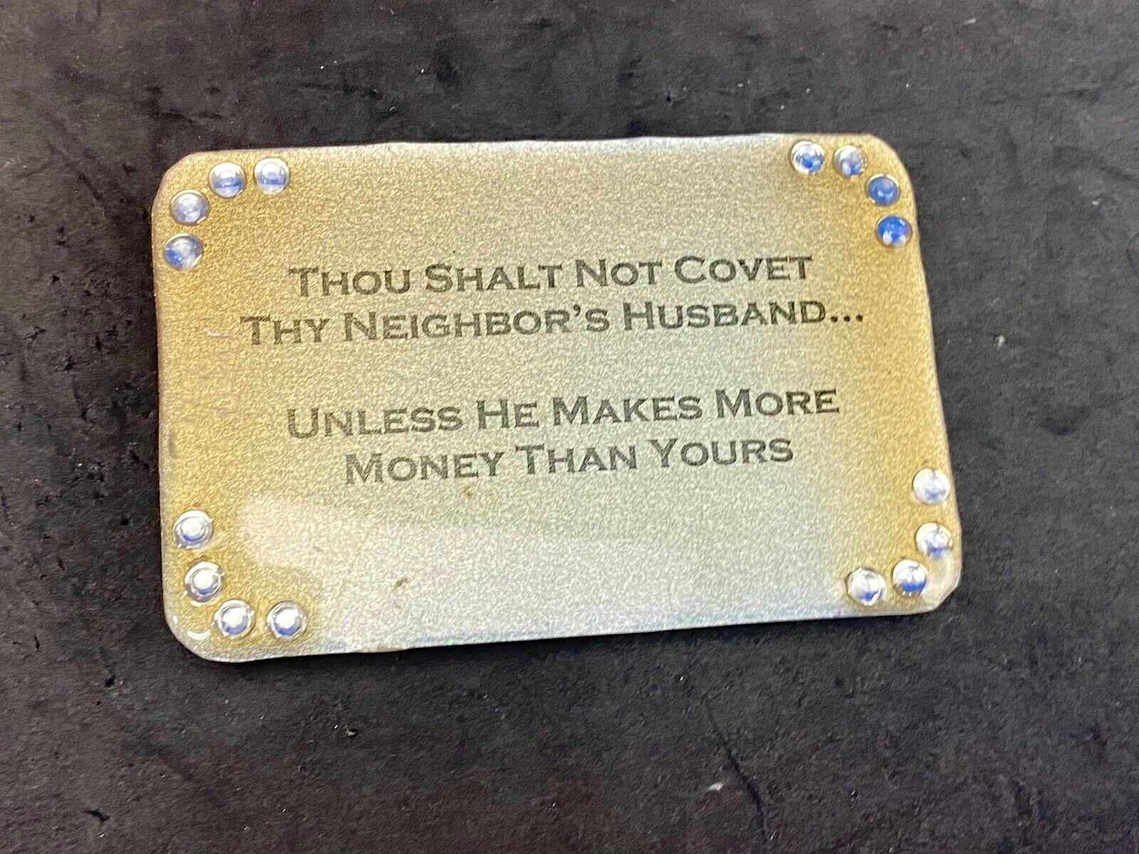 novelty belt buckle - Thou shalt not covet thy neighbors husband...  unless!