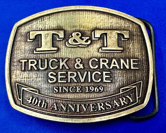 T&T Truck And Crane Service California 40Th Anniversary Since 1969 Belt Buckle