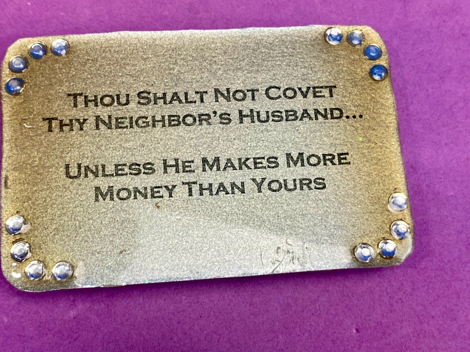 novelty belt buckle - Thou shalt not covet thy neighbors husband...  unless!