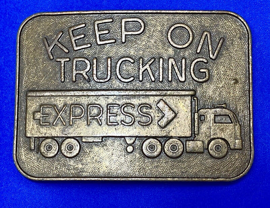 KEEP ON TRUCKIN EXPRESS Driver SEMI-TRUCK BIG RIG Vintage BELT BUCKLE
