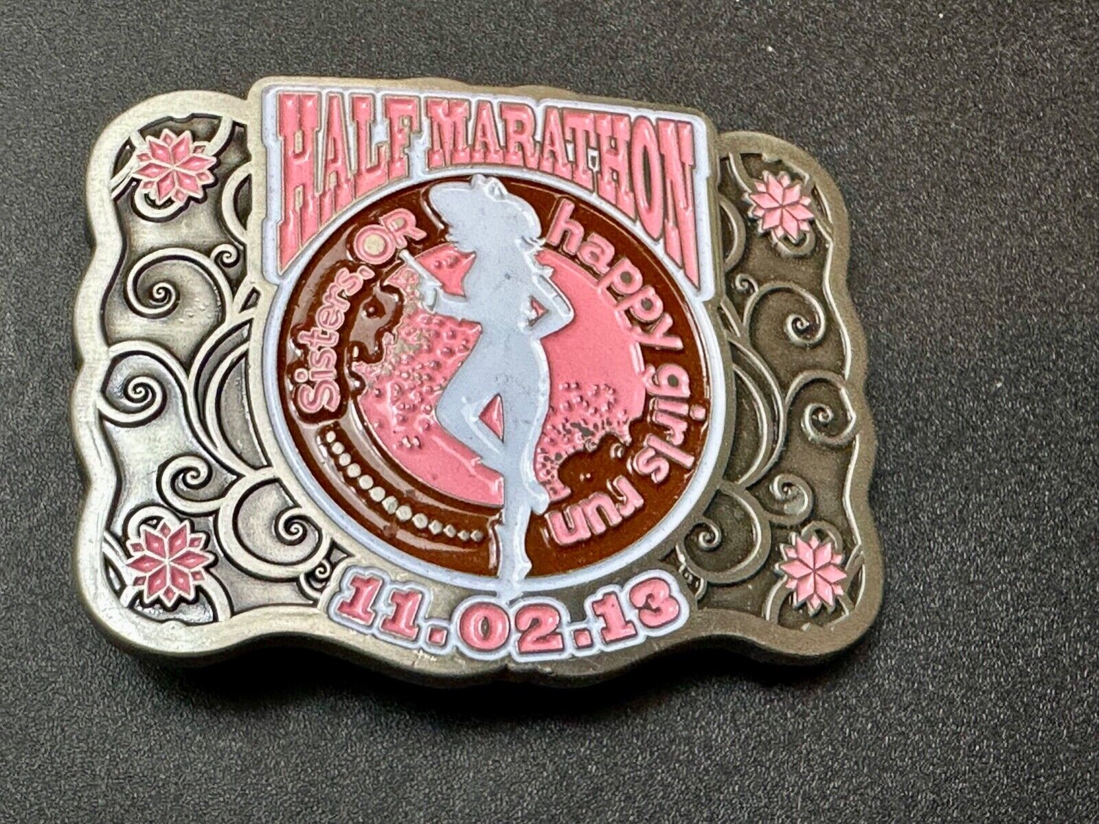 2013 Sisters or Happy Girls Run  Half Marathon 2013  belt buckle
