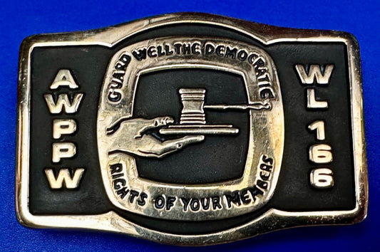 AWPPW Paper Union - Guard Well The Democratic Rights of Your Members Belt Buckle