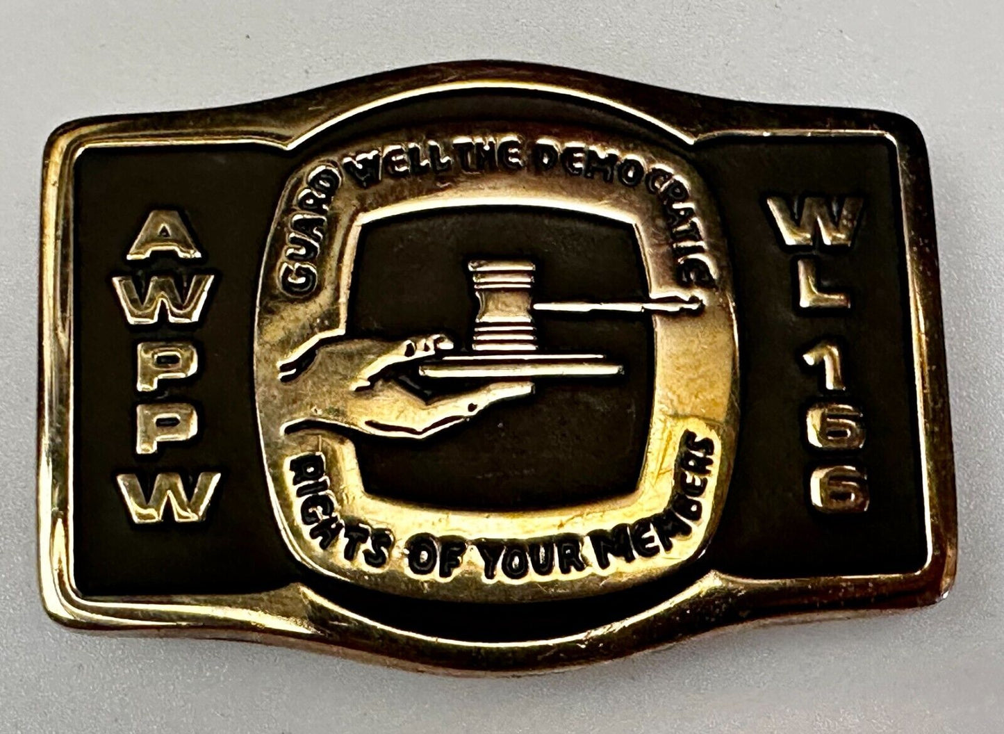 AWPPW Paper Union - Guard Well The Democratic Rights of Your Members Belt Buckle