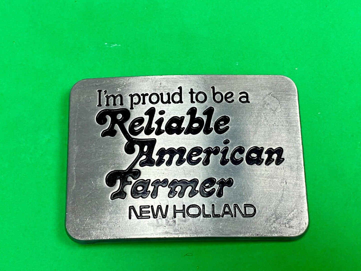 Vintage 1982 New Holland I'm Proud To Be A Reliable American Farmer Belt Buckle
