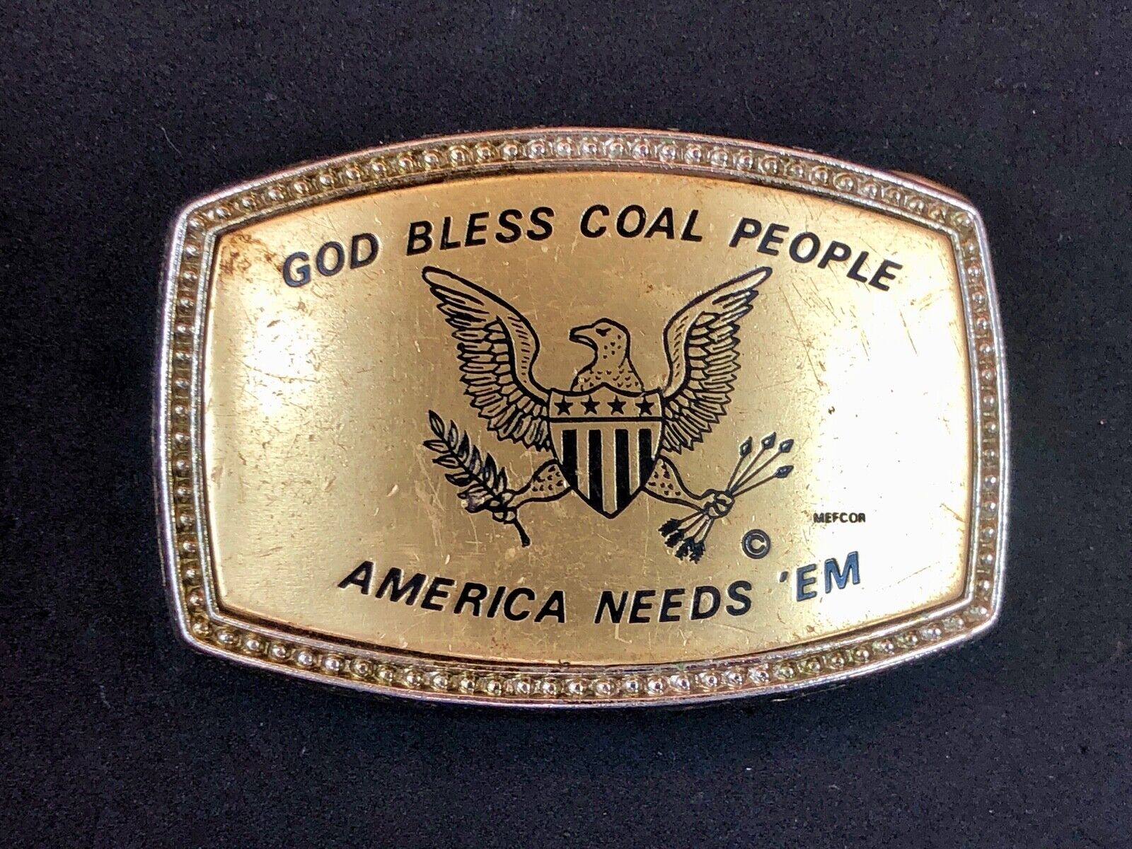 Vintage God Bless Coal People America Needs 'em Belt Buckle signed 681 IN