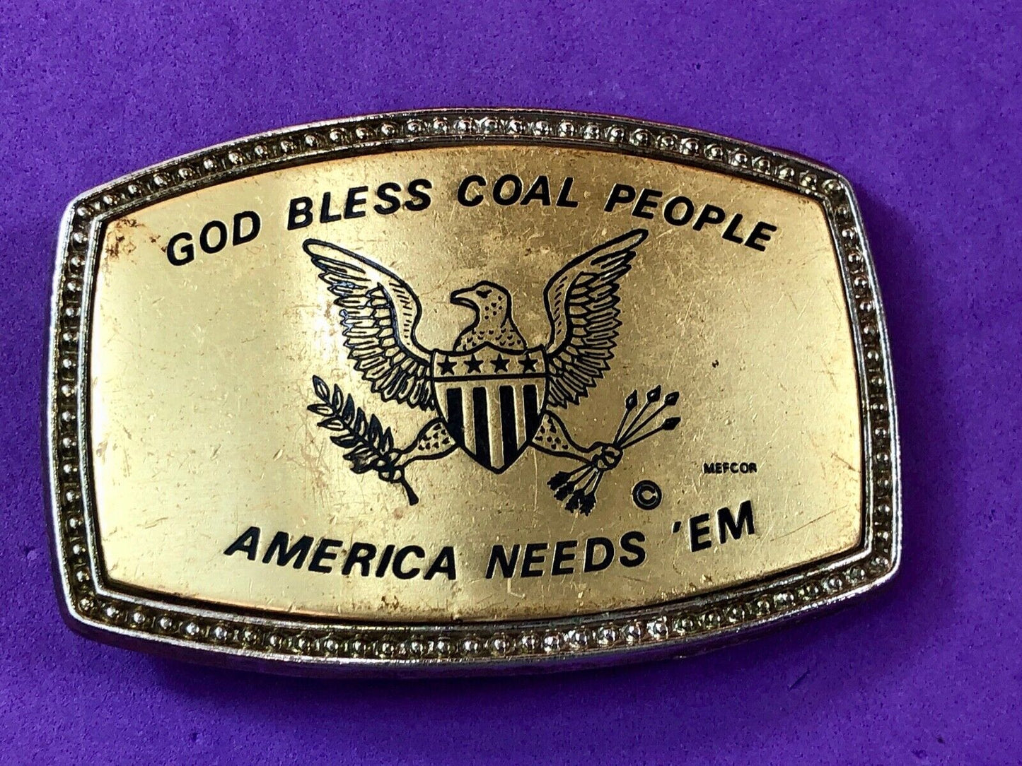 Vintage God Bless Coal People America Needs 'em Belt Buckle signed 681 IN