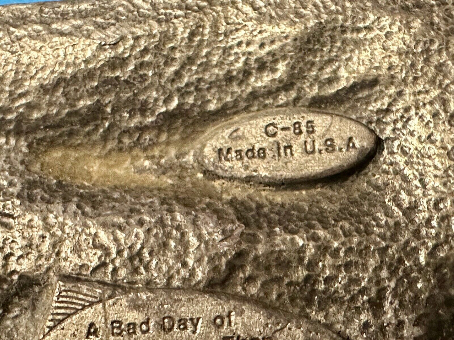 A bad day fishing is Better than a good day of working Vtg. Siskiyou Belt Buckle