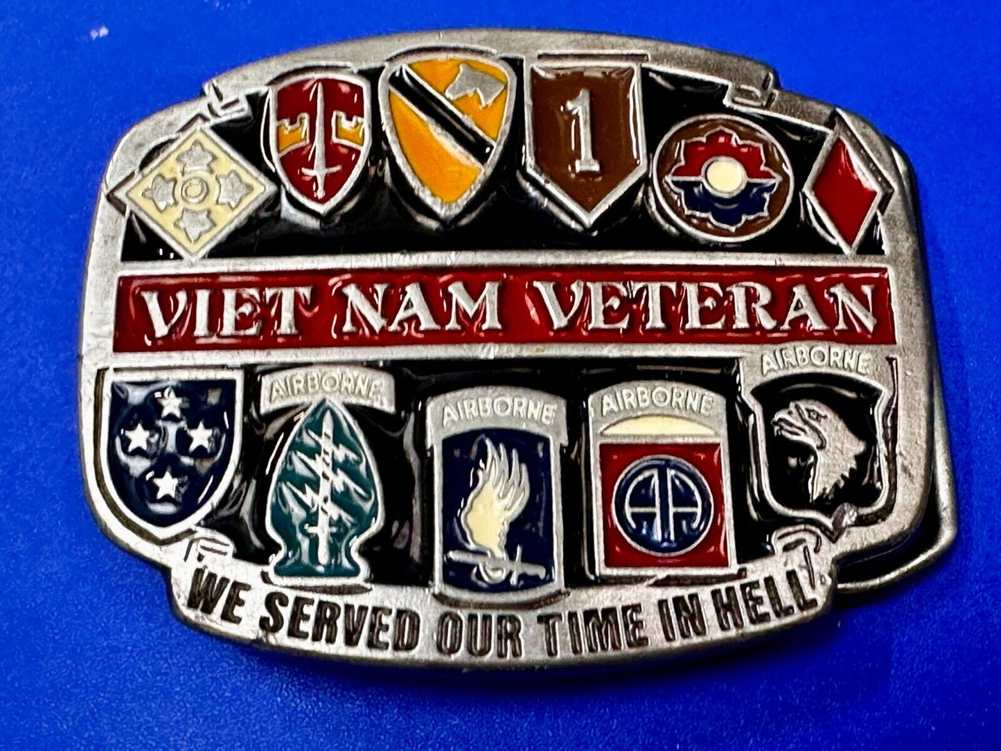 Vietnam Veteran We Served Our Time in Hell USA Made Belt Buckle of America