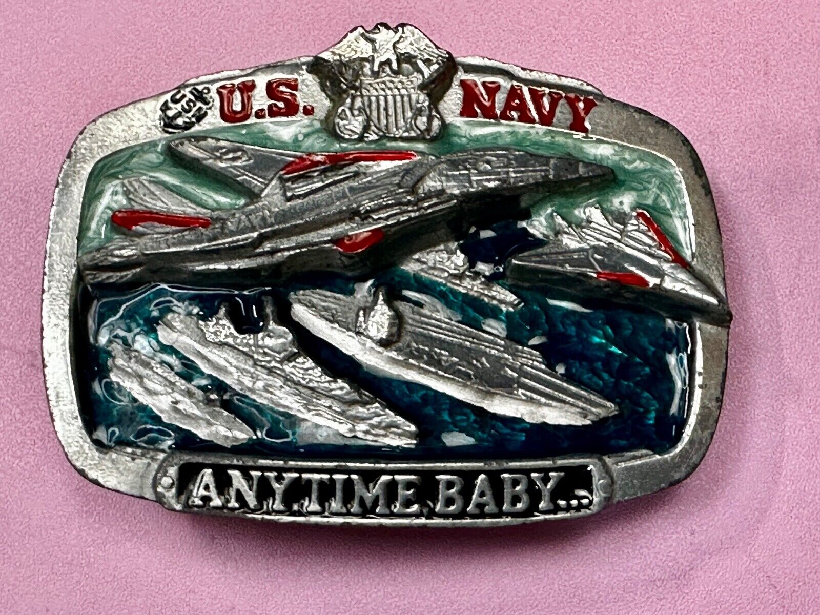 Anytime Baby - US Navy United States Military The Great American Belt Buckle Co