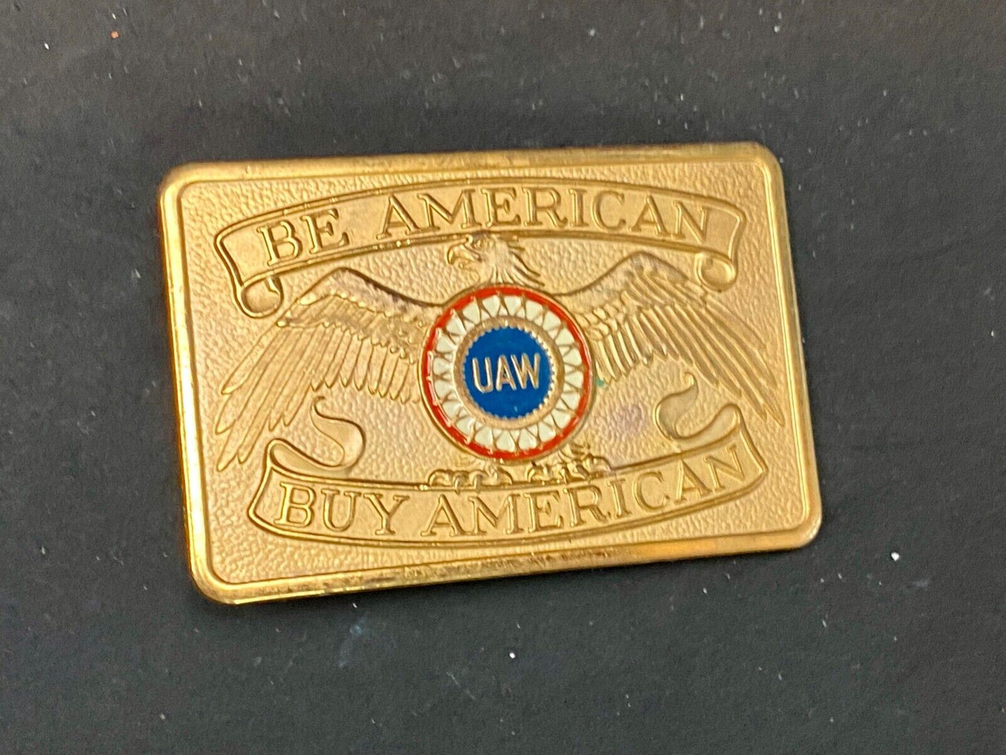 Be American, Buy American Patriotic Vintage Uaw Union Belt Buckle  