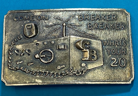Trucker Semi CB Radio Come On, Breaker Breaker, What's your 20 belt buckle