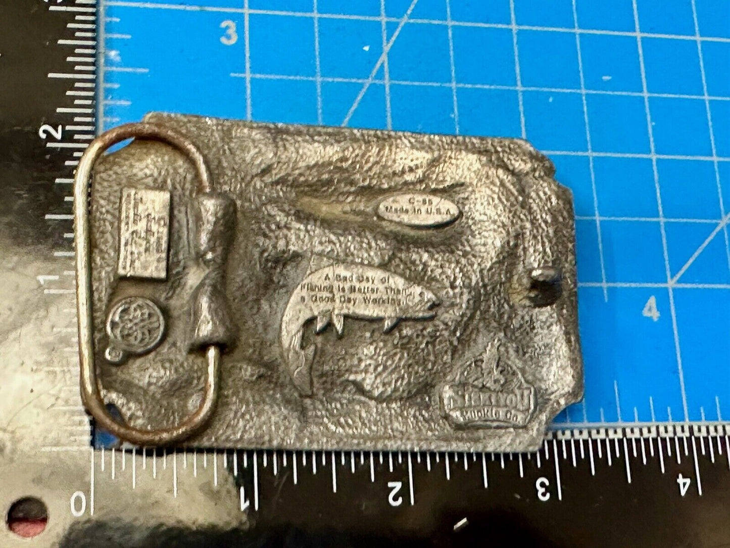 A bad day fishing is Better than a good day of working Vtg. Siskiyou Belt Buckle