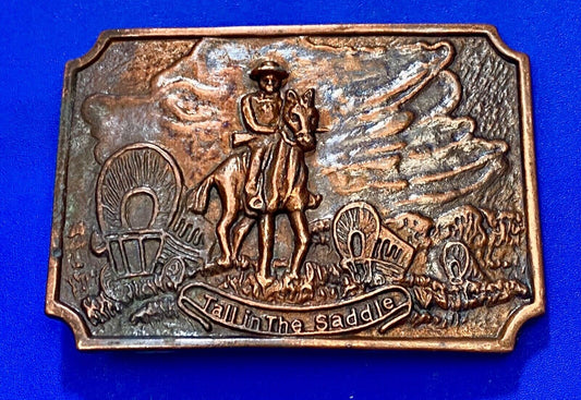 Tall in the Saddle - Western Horse and Cowboy way of life! belt buckle