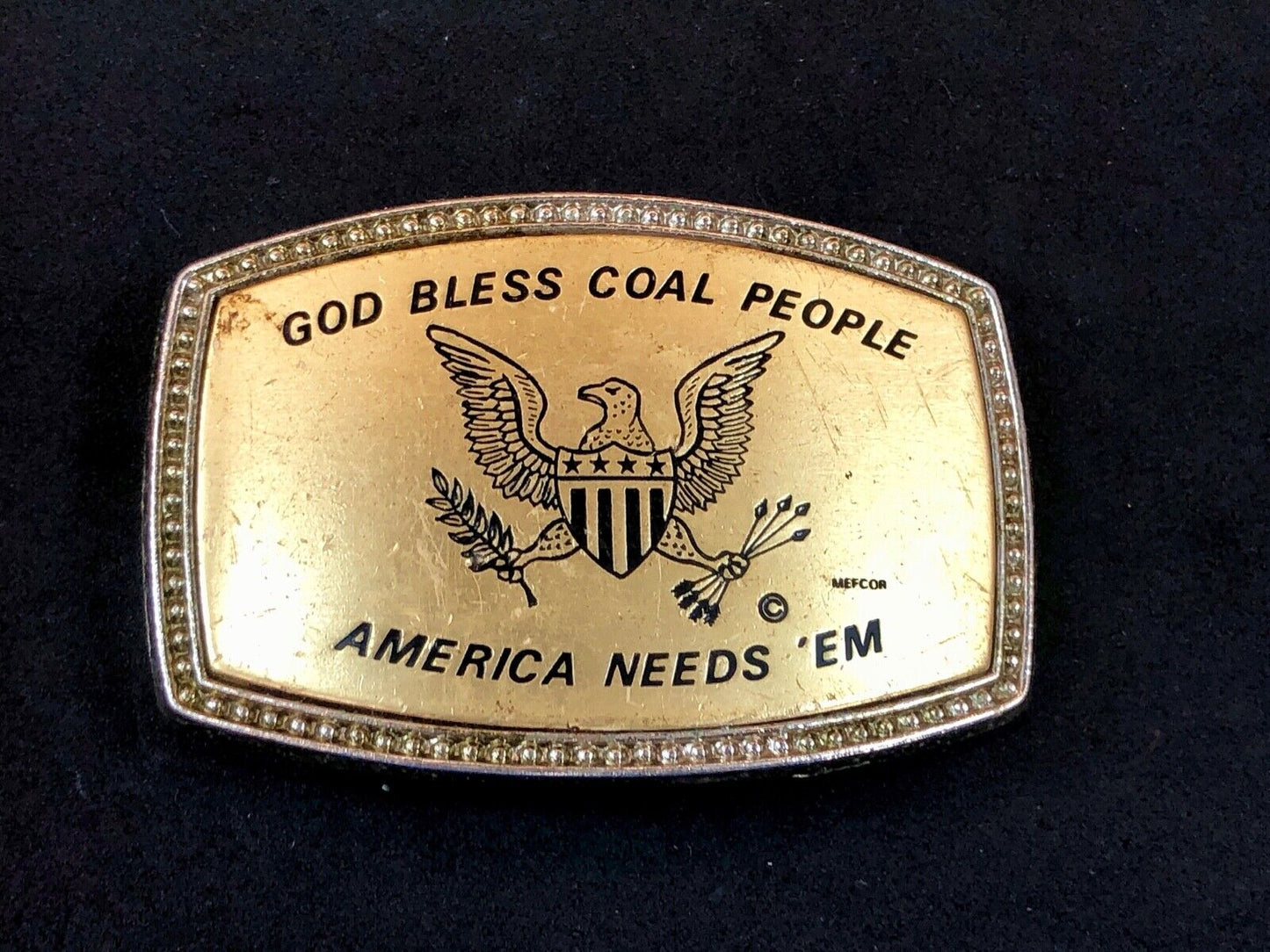 Vintage God Bless Coal People America Needs 'em Belt Buckle signed 681 IN
