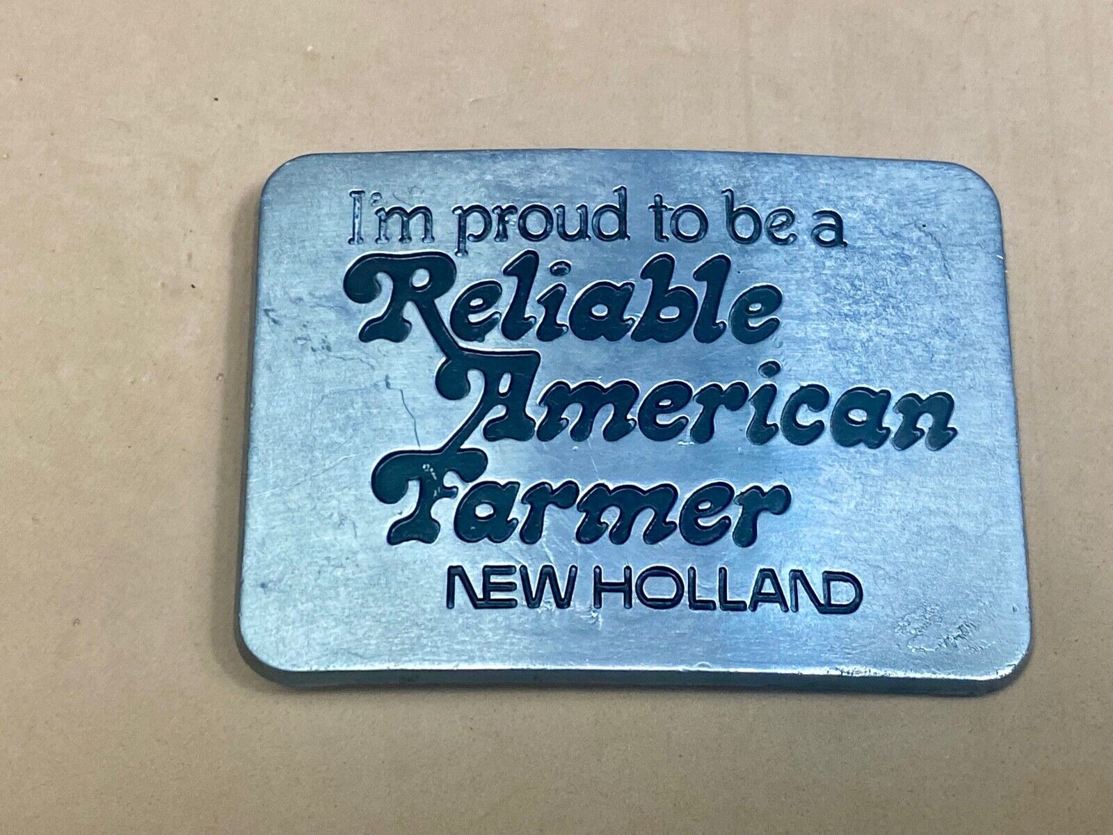 1982 NEW HOLLAND I'm Proud to be a Reliable American Farmer Belt Buckle