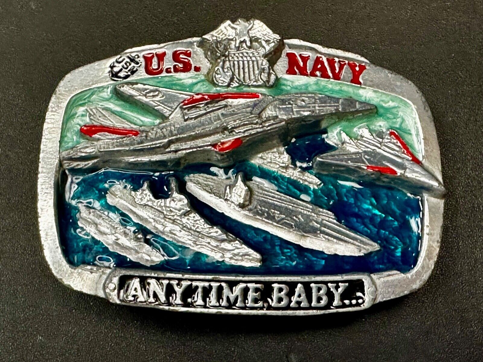 Anytime Baby - US Navy United States Military The Great American Belt Buckle Co